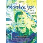 Cobblestone Jazz／Live at SPACE LAB YELLOW (初回限定) 【DVD】