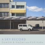 DAMON ＆ NAOMI WITH KURIHARA／A SKY RECORD 【CD】