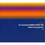 DJ 19／DJ 19 Presents Essence Phase Two -Twisted ＆ Sexy Grooves- 【CD】