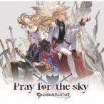 (ゲーム・ミュージック)／Pray for the sky〜GRANBLUE FANTASY〜 【CD】
