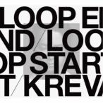 KREVA／LOOP END ／ LOOP START (Deluxe Edition)《完全生産限定A盤》 (初回限定) 【CD+DVD】