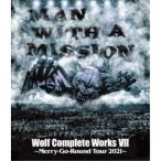 MAN WITH A MISSION／WOLF COMPLETE WORKS VII Merry-Go-Round Tour 2021 【Blu-ray】