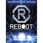 THE RAMPAGE from EXILE TRIBE／THE RAMPAGE LIVE TOUR 2021 REBOOT 〜WAY TO THE GLORY〜 THE FINAL 【Blu-ray】