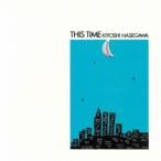 長谷川きよし／THIS TIME 【CD】
