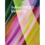 �X�J�C�s�[�X�^SkyPeace TOUR 2022 Grateful For (�������) �yDVD�z