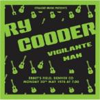ライ・クーダー／ヴィジランテ・マン’74 エベッツ・フィールド、デンバー、コロラド1974 【CD】