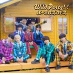 X-BORDER／Wild Party！！《Type-C》 【CD】