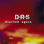 DRS／Started again 【CD】