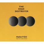 Hello11D3|THE DOJO DESTROYER [CD]