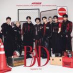 ATEEZ／BAD (Japanese Ver.) (初回限定) 【CD】