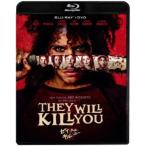 ゼイ・ウィル・キル・ユー 【Blu-ray】