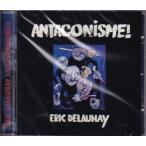 【新品CD】 ERIC DELAUNEY / Antagonisme !
