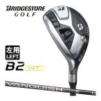  Bridgestone Golf B2 HT hybrid мужской левый для VANQUISH BS50h карбоновый вал 2023 год модели BRIDGESTONE GOLF
