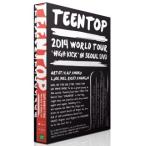 TEENTOP - 2014 World Tour High Kick In Seoul 2DVD 韓国盤