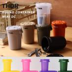 THOR ROUND CONTAINER MINI DC ソー ラウンドコンテナ