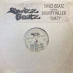 12inchレコード　 SWIZZ BEATZ / GUILTY feat. BOUNTY KILLER