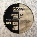 12inchレコード　TWIX TWINS / GIVE UM LYRICS