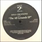 12inchレコード　SOUL CREATION / THE ALL GROUNDS EP