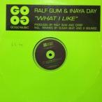 12inchレコード　RALF GUM &amp; INAYA DAY / WHAT I LIKE