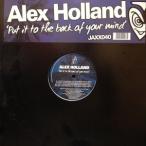 12inchレコード　ALEX HOLLAND / PUT IT TO THE BACK OF YOUR MIND
