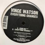 12inchレコード　VINCE WATSON / EVERYTHINGS CHANGES