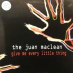 12inchレコード JUAN MACLEAN / GIVE ME EVERY LITTLE THING