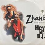12inchレコード　 ZHANE / HEY MR. D.J.