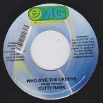 EPレコード　CUTTY RANKS / WHO GIVE THE ORDERS (KNOW MY FRIENDS)