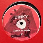 12inchレコード DINKY / SHAKE YA BOOTY