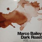 12inchレコード MARCO BAILEY / DARK ROAST #02.