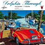 DOLPHIN THROUGH ¡¿ SQUARE/T-SQUARE (CD)