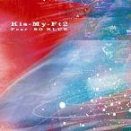 CD/Kis-My-Ft2/Fear/SO BLUE (CD+DVD) (通常盤)