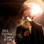 CD/ISSA/Everything is a part of My Life. (CD+DVD)