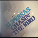 【取寄商品】CD/スーパーサックス/チェイシン・ザ・バード +1 (解説付)