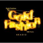 CD/BRADIO/Gold Fashion