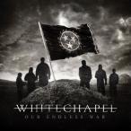 CD/ホワイトチャペル/Our Endless War【Pアップ】