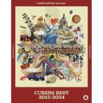 CD/CUBERS/CUBERS BEST 2015-2024 (3CD+3Blu-ray) (豪華初回盤)