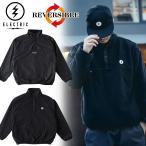 ELECTRIC /エレクトリック|リバーシブル フリース ナイロン プルオーバー NYLON/ FLEECE PULLOLVER REVERSIBLE E24FJ09