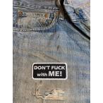 DON'T FUXK WITH ME  ワッペン アップリケ パッチ