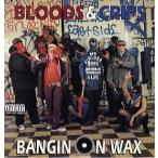【レコード】BLOODS &amp; CRIPS - BANGIN ON WAX LP US 1993年リリース