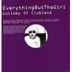 【レコード】EVERYTHING BUT THE GIRL - LULLABY OF CLUBLAND 2x12" US 2000年リリース