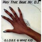 【レコード】G.L.O.B.E &amp; WHIZ KID - PLAY THAT BEAT MR.D.J 12" US 1983年リリース