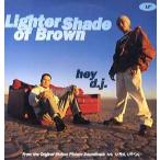 [ запись ]LIGHTER SHADE OF BROWN - HEY D.J. 12" US 1994 год Release 