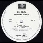 【レコード】LIL TROY ft Big-T,Youngstar,Fat Pat,Hawk,Lil Will - WANNA BE A BALLER 12" US 1999年リリース