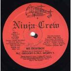 【レコード】NINJA CREW(M.C.GREGORY / M.C.SPORTY T.) - WE DESTROY 12" US 1986年リリース