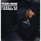 【レコード】POOH-MAN feat Ant Banks,Too Short - FUNKY AS I WANNA BE 12" US 1992年リリース