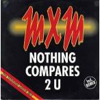 【レコード】MXM - NOTHING COMPARES 2 U-REMIX (GER) 12" GERMANEY 1990年リリース
