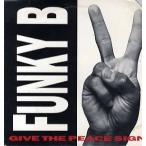 【レコード】FUNKY B - GIVE THE PEACE SIGN 12" US 1991年リリース
