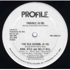 【レコード】KOOL KYLE AND BILLY BILL - TROUBLE / THE OLD SCHOOL 12" US 1985年リリース