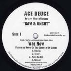 【レコード】ACE DEUCE feat H.A.W.K., T-Black - WOE NOW / YOU R DA 1 12" US 2001年リリース